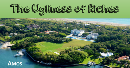 The Ugliness of Riches