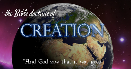 The Bible Doctrine of Creation