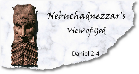 Nebuchadnezzars View of God