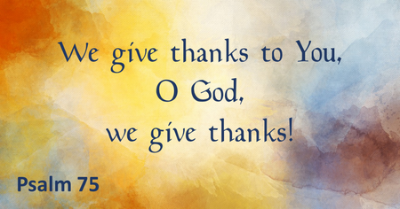 We give thanks to You