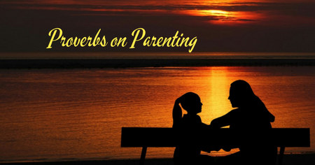Proverbs on Parenting