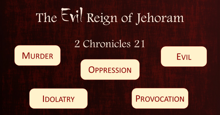 The Evil Reign of Jehoram