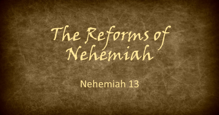 The Reforms of Nehemiah