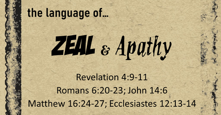 The Language of Zeal and Apathy