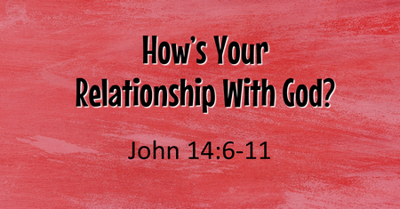 How's Your Relationship With God
