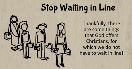 Stop Waiting in Line
