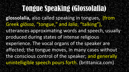 Tongue Speaking - Glossolalia