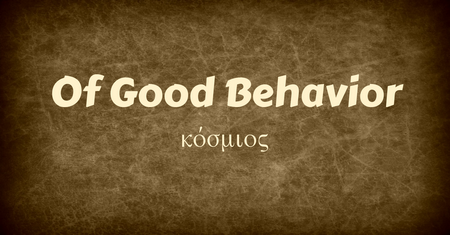 good behavior