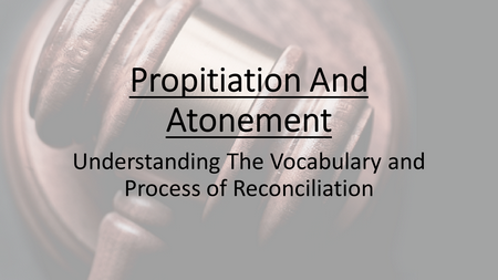 Propitiation And Atonement