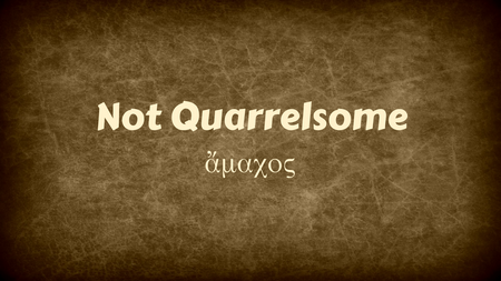 not quarrelsome