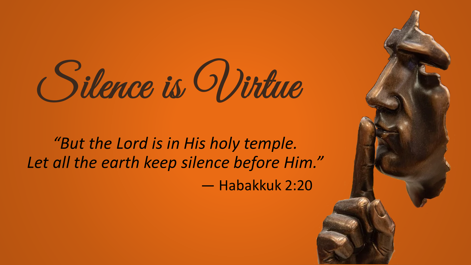 Silence Is A Virtue Bible