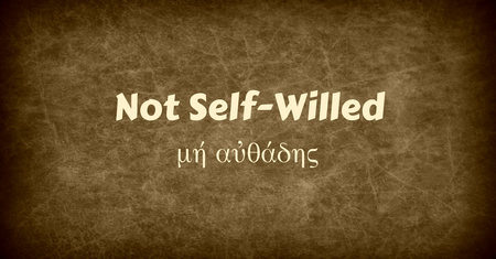 not self-willed