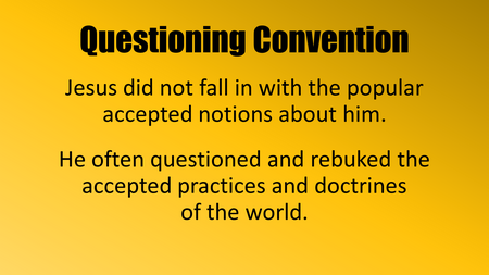 Questioning Convention